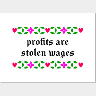 Profits Are Stolen Wages - Workers Rights Posters and Art